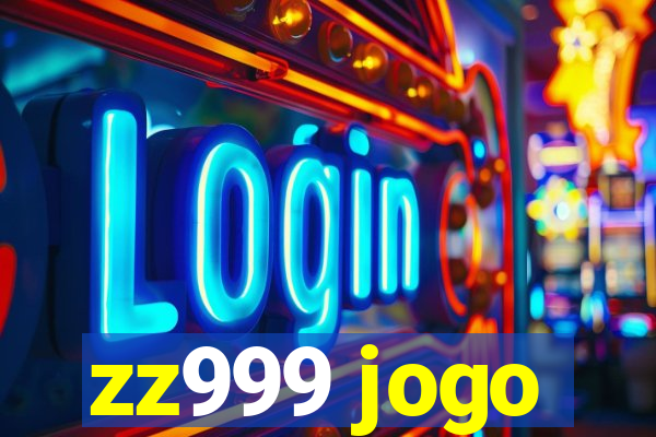 zz999 jogo