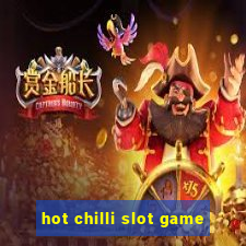 hot chilli slot game