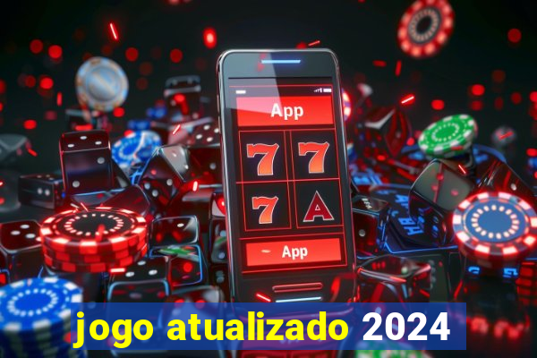 jogo atualizado 2024