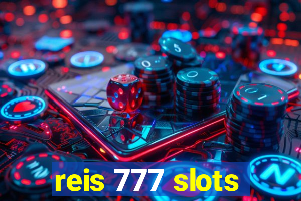 reis 777 slots