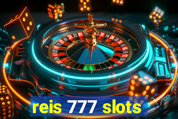 reis 777 slots