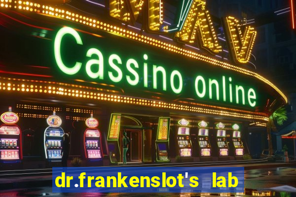 dr.frankenslot's lab new slot