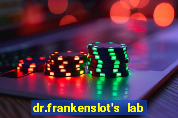 dr.frankenslot's lab new slot