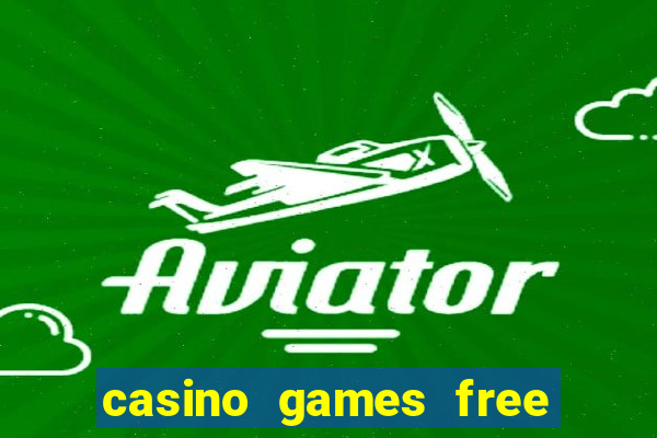 casino games free play no deposit