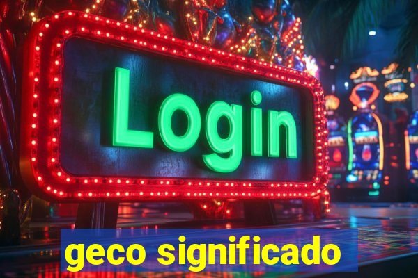 geco significado