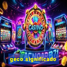 geco significado