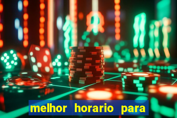 melhor horario para ganhar no fortune tiger