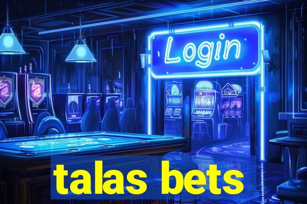 talas bets