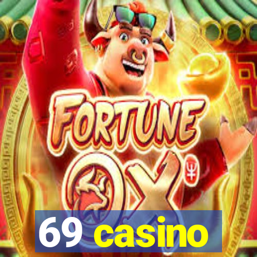 69 casino