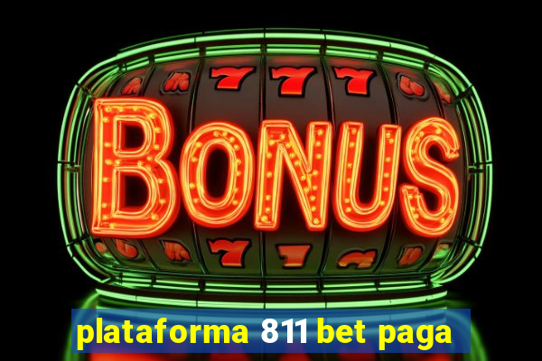 plataforma 811 bet paga