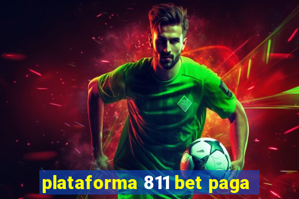 plataforma 811 bet paga