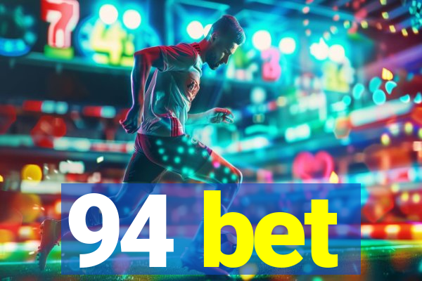 94 bet