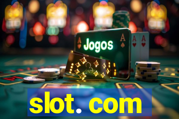 slot. com