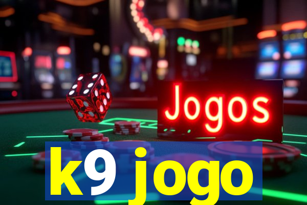 k9 jogo