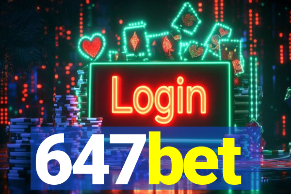 647bet