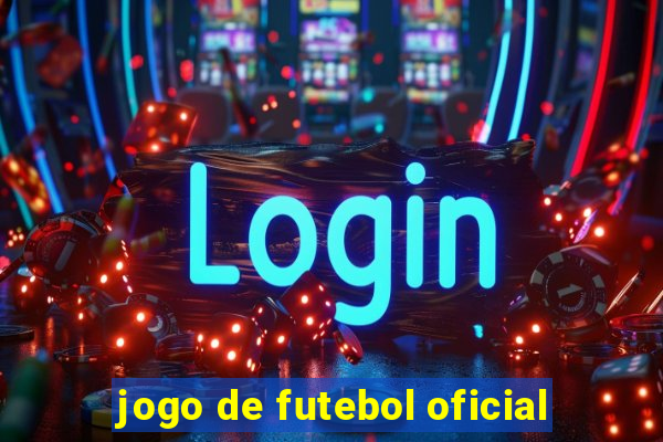 jogo de futebol oficial