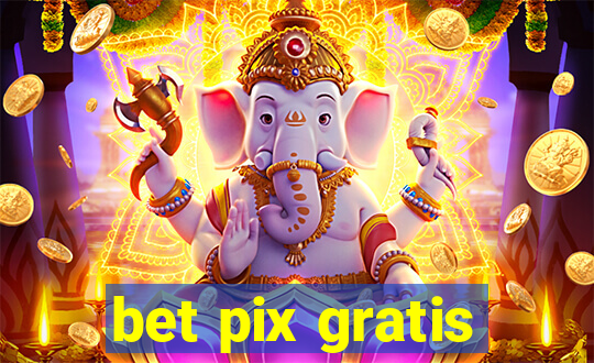 bet pix gratis