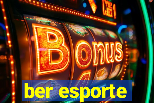 ber esporte