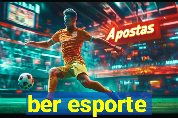 ber esporte