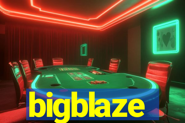 bigblaze