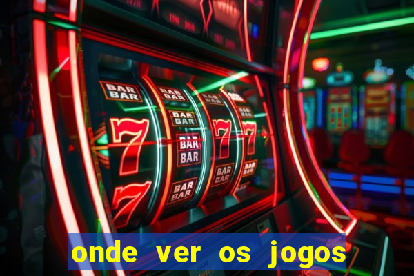 onde ver os jogos da champions