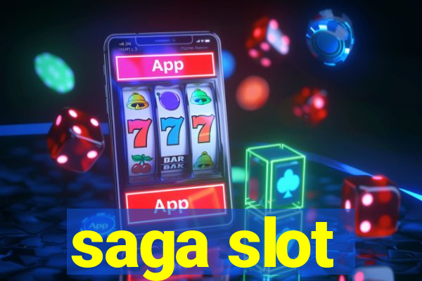 saga slot