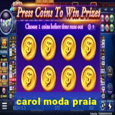 carol moda praia