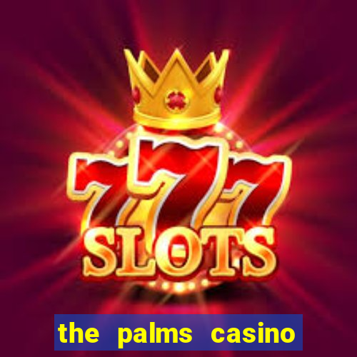 the palms casino las vegas