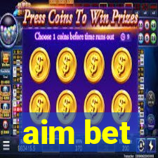 aim bet