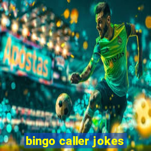 bingo caller jokes