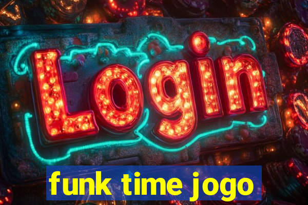 funk time jogo