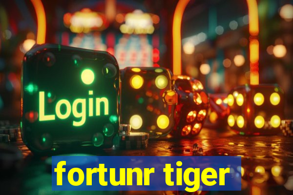 fortunr tiger