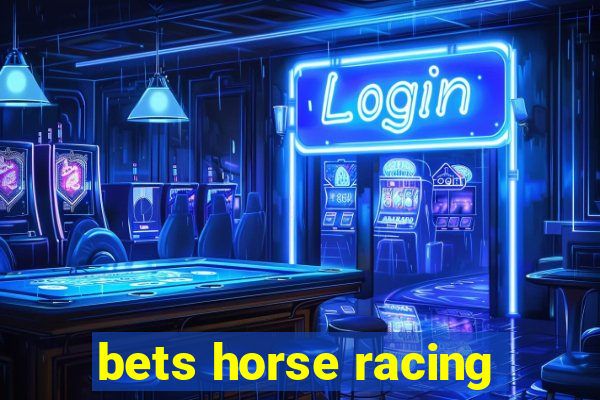 bets horse racing