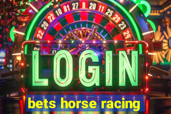 bets horse racing