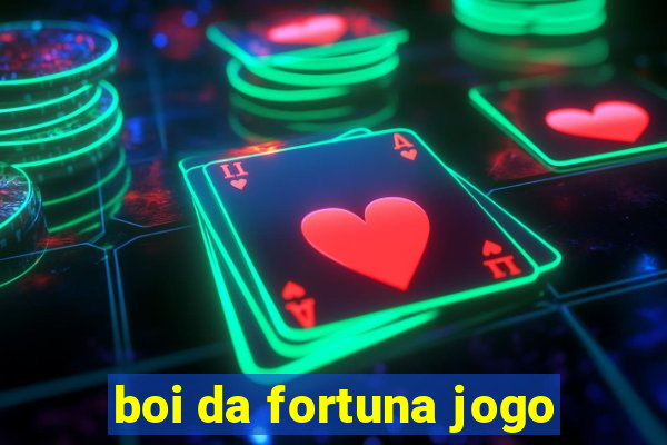 boi da fortuna jogo