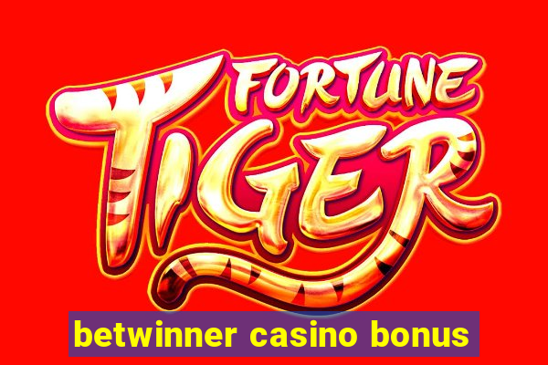 betwinner casino bonus