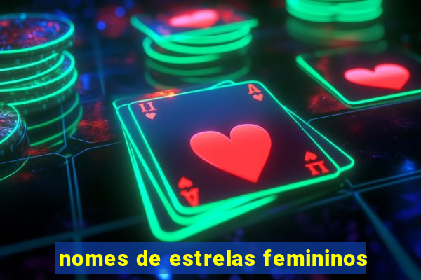 nomes de estrelas femininos