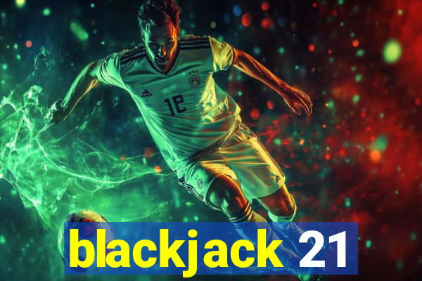 blackjack 21