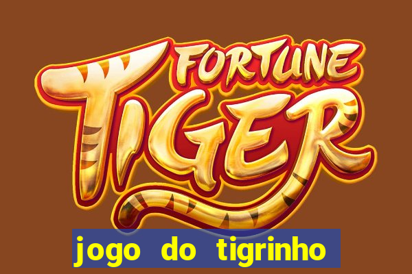 jogo do tigrinho é bom