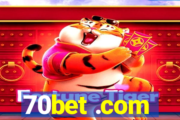 70bet .com