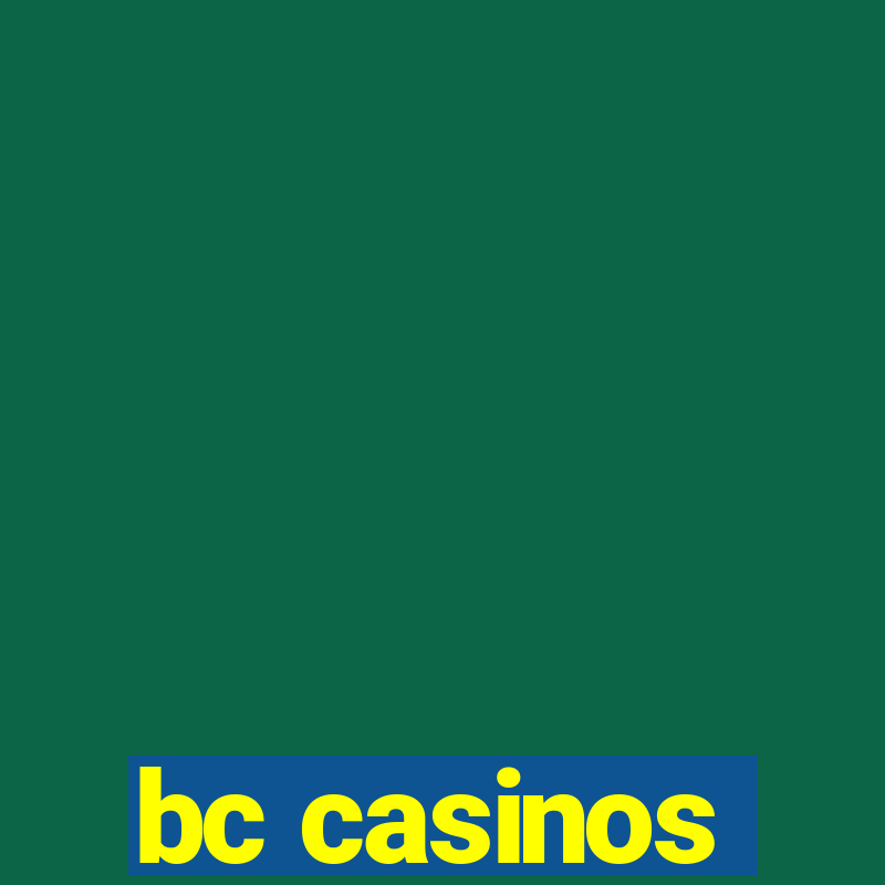 bc casinos