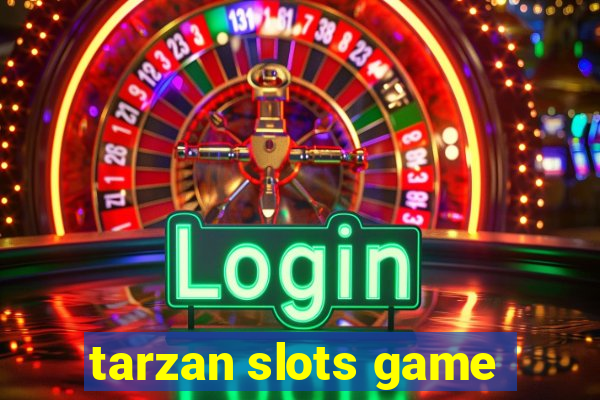 tarzan slots game