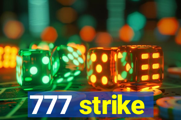 777 strike