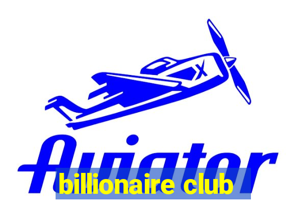 billionaire club