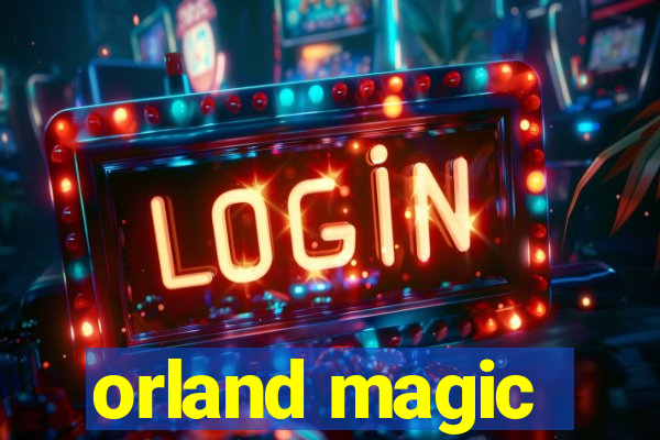 orland magic