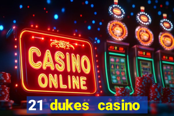 21 dukes casino free spins