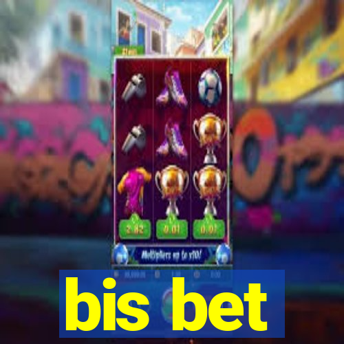 bis bet