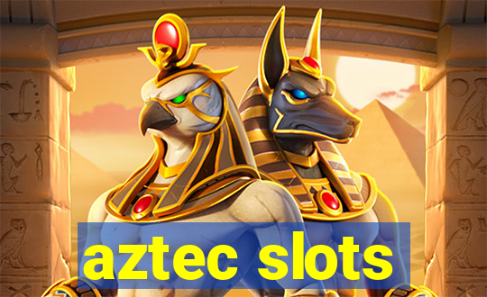 aztec slots