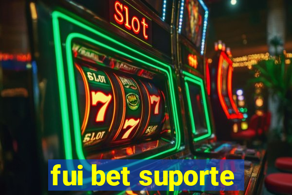 fui bet suporte