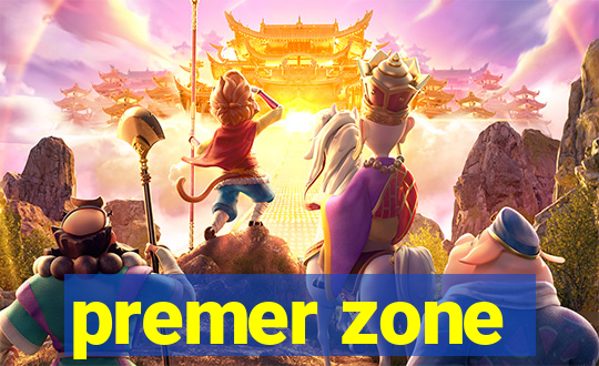 premer zone